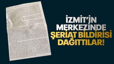 İzmit’in merkezinde şeriat bildirisi dağıttılar!